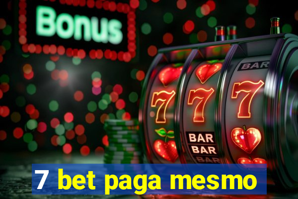 7 bet paga mesmo